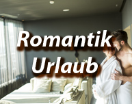 Romantik-Urlaub - romantisches für Zwei